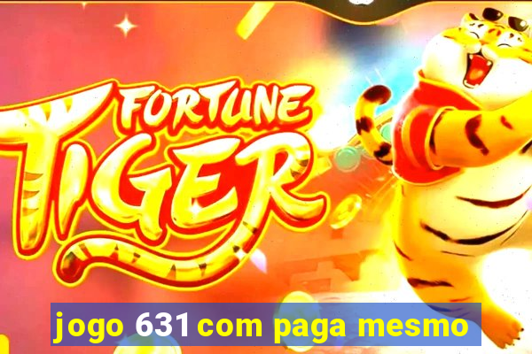 jogo 631 com paga mesmo